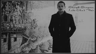 Sturgill Simpson Life Aint Fair [upl. by Stew]