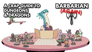 A Crap Guide to DampD 5th Edition  Barbarian AGAIN [upl. by Reich840]