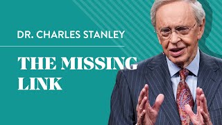 The Missing Link – Dr Charles Stanley [upl. by Attinahs]