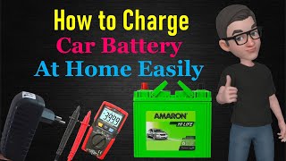 How to charge car battery at home without Battery charger  How to Charge My car Battery at Home [upl. by Ahse]