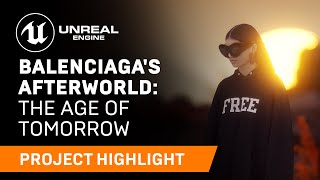 Balenciagas Afterworld The Age of Tomorrow  Unreal Engine [upl. by Aylmer]