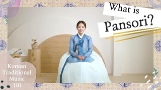 Eng What is PANSORI  Korean Traditional Music 101 [upl. by Patnode]