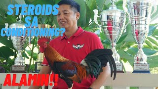 SABONG TIPS Steroids Sa Manok Tuwing Conditioning Tama Bang Gamitin [upl. by Nairbo871]