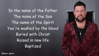 Zach Williams  Baptized Lyric Video [upl. by Hillhouse]