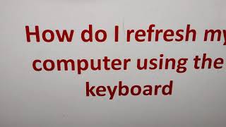 How do I refresh my computer using keyboard shortcut [upl. by Crawley220]