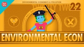 Environmental Econ Crash Course Economics 22 [upl. by Adnirod]