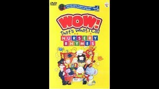 Wow Thats What I Call Nursery Rhymes DVD 2003 [upl. by Dutch]