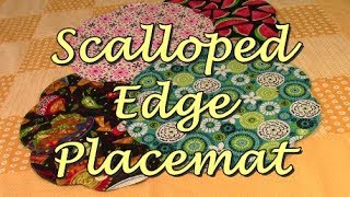 Scalloped Edge Placemats  The Sewing Room Channel [upl. by Wenonah]