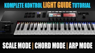 How to Use Komplete Kontrol Light Guide with Scale Chord amp Arpeggiator Mode  Keyboard Tutorial [upl. by Elvina710]