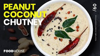 Peanut Coconut Chutney Recipe  Groundnut Coconut Chutney for Idly Dosa  Food House [upl. by Anniroc]