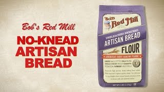 Artisan Bread Flour  NoKnead Artisan Bread Recipe  Bobs Red Mill [upl. by Yadahs]