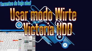 Cómo usar el modo Write del Victoria correctamente  formateo de bajo nivel HDD SSD ¿para que sirve [upl. by Sylvan317]