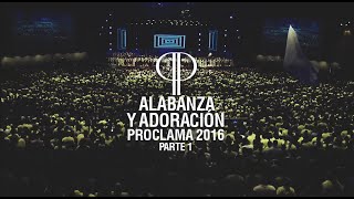 Alabanza y Adoración │ ProclamaProfetica2016 [upl. by Annayram178]