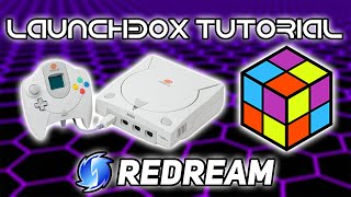 Dreamcast  LaunchBox Tutorial [upl. by Aramahs689]