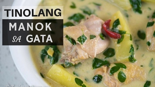 Tinolang Manok sa Gata Recipe  How to Cook Chicken Tinola with Malunggay  Panlasang Pinoy [upl. by Dihaz608]