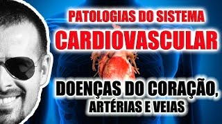 Doenças do Coração Artérias e Veias  Patologias do Sistema Cardiovascular  VideoAula 065 [upl. by Oruntha168]