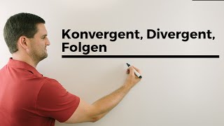 Konvergent Divergent Folgen  Mathe by Daniel Jung [upl. by Terence563]