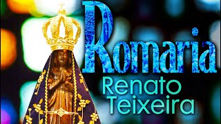 Romaria  Renato Teixeira [upl. by Isabelle663]