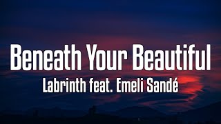 Labrinth feat Emeli Sandé  Beneath Your Beautiful Lyrics [upl. by Cherise759]