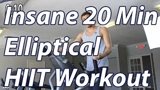 HIIT Workout  Insane 20 Minute Elliptical Workout [upl. by Anerak141]