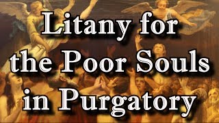 Litany for the Poor Souls in Purgatory [upl. by Belford]