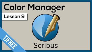 Scribus Lesson 9  Colors amp Color Management [upl. by Cleon]