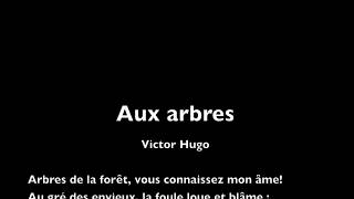 quotAux arbresquot de Victor Hugo  lecture [upl. by Yursa]