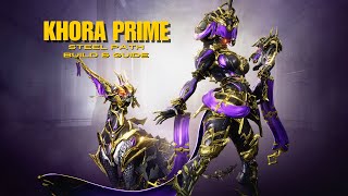 Khora Prime STEEL PATH Build amp Gameplay  Warframe [upl. by Daggett]