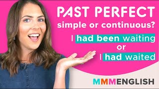 How To Use Past Perfect Tenses  SIMPLE or CONTINUOUS [upl. by Relyuhcs846]