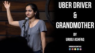 Uber Driver amp Grandmother  Stand Up Comedy by Urooj Ashfaq [upl. by Ellenwad]