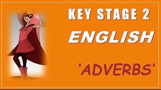 Key Stage 2 KS2 English is Easy  Adverbs  How to Pass KS2 SATs [upl. by Sinned968]