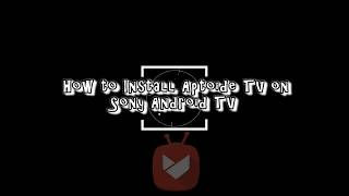 How to Install Aptoide on Sony Android TV [upl. by Leoy]