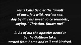 JESUS CALLS US Hymn Lyrics Words Text Sing along song Music [upl. by Yelsew]