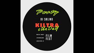 KILTRA  Sunset Party  DJ solino [upl. by Nospmas873]