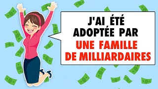 Jai Été Adoptée Par Une Famille De Milliardaires [upl. by Caril]