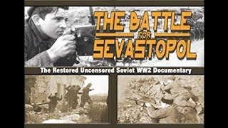 The Battle for Sevastopol 1944 Soviet Documentary Eng sub [upl. by Lennahc109]