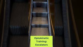 OptoKinetic Training Riding Escalator [upl. by Ogilvy214]