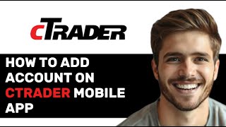 HOW TO ADD ACCOUNT ON CTRADER MOBILE APP 2025 FULL GUIDE [upl. by Inez]