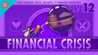 How it Happened  The 2008 Financial Crisis Crash Course Economics 12 [upl. by Gorrian]