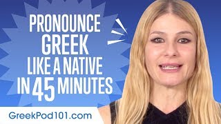 How to Pronounce Greek Like a Native Speaker [upl. by Adleremse]