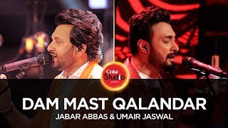 Coke Studio Season 10 Dam Mast Qalandar Umair Jaswal amp Jabar Abbas [upl. by Reilamag93]