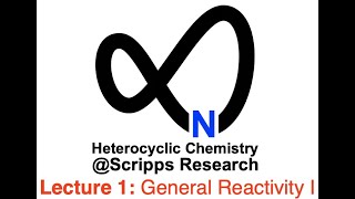 Heterocyclic Chemistry Scripps Lecture 1 [upl. by Lovmilla]