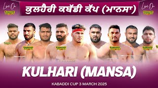 🔴 LIVE Kulhari Mansa Kabaddi Cup 3 Mar 2025  Kabaddi Live Today  Live Kabaddi  Kabaddi Today [upl. by Leimad]