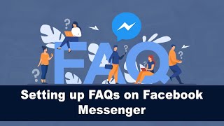 How to setup FAQs on Facebook Messenger [upl. by Earahs]