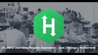 23 Valid Username Regular Expression  Java  Strings  Hackerrank [upl. by Akkinahs]