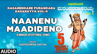 Naanenu Maadideno Full Song  Dasarendare Purandara Dasarayya Vol  II  Dasara Padagalu [upl. by Ettena647]