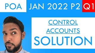 PoA  Jan 2022 P2 Q1  Control accounts [upl. by Bobine]