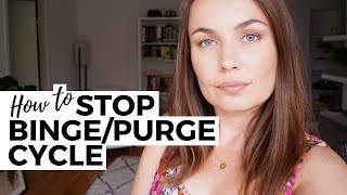 How To Stop Binge Purge Cycle  Bulimia Recovery [upl. by Schwitzer]