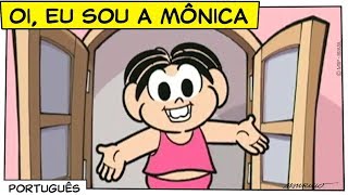 Oi eu sou a Mônica  Turma da Mônica [upl. by Llennahs609]