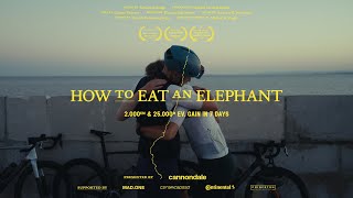 How to Eat an Elephant A Cycling Documentary [upl. by Ynaffital]